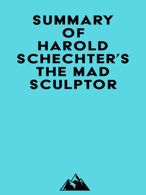 cover image of Summary of Harold Schechter's the Mad Sculptor